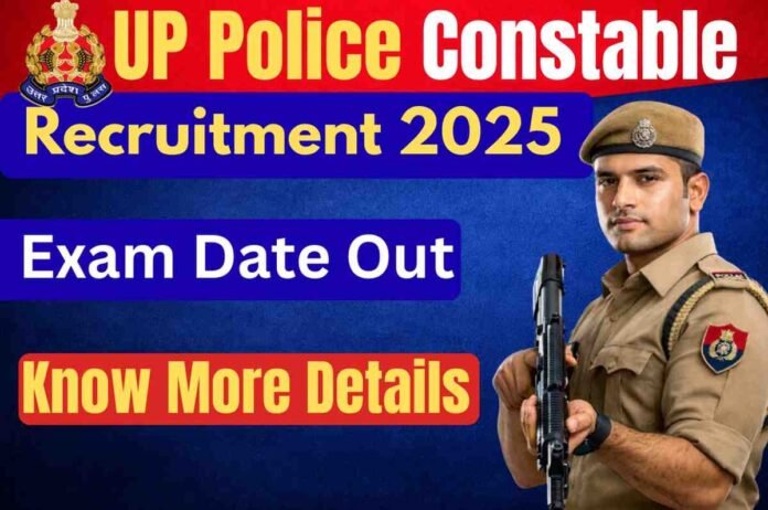 UP Police Constable Exam Date Out 2025